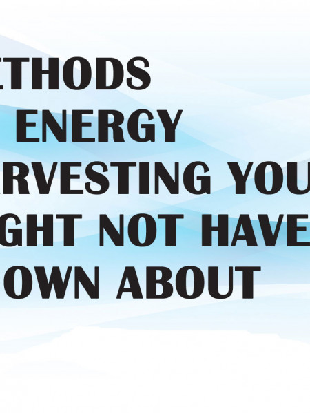 9 methods Of energy Harvesting You Might Not Have Known About Infographic