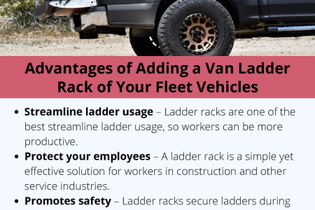 Advantages of Adding a Van Ladder Rack of Your Fleet Vehicles Infographic
