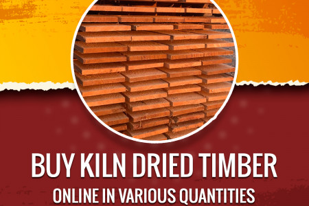Buy KILN DRIED TIMBER Online in Various Quantities Infographic