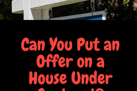 Can You Put an Offer on a House Under Agreement Infographic