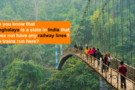 Do you know that Meghalaya is a state where no train runs? Infographic