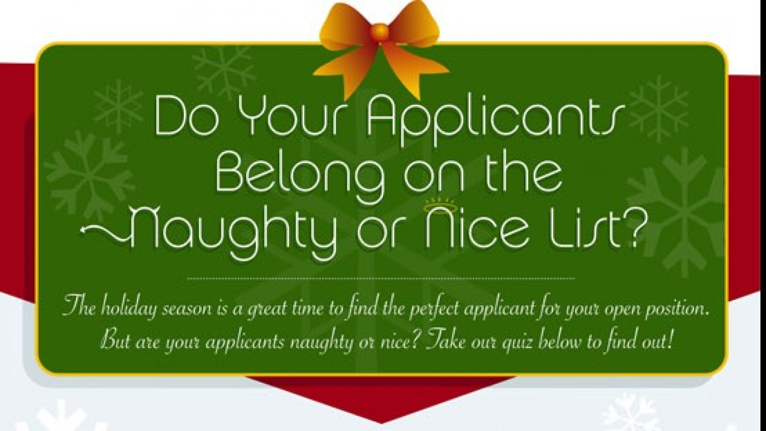 Do Your Applicants Belong on the Naughty or Nice List? Infographic