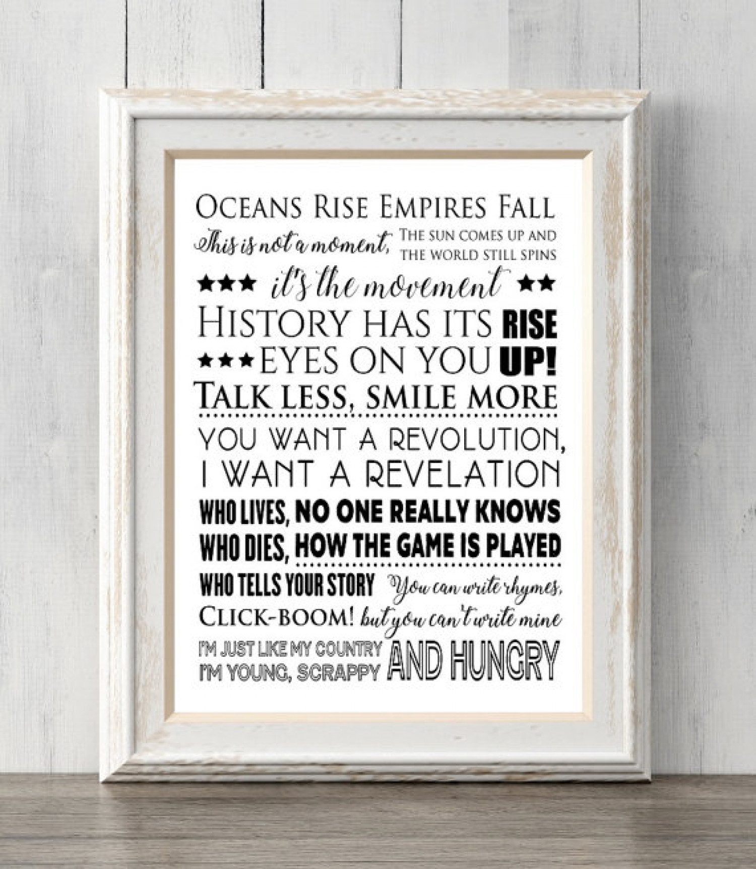 Hamilton Print. Oceans Rise. Rise up. History has its eyes on you. You want a revolution. Young scrappy. Click. All Prints BUY 2 GET 1 FREE! Infographic