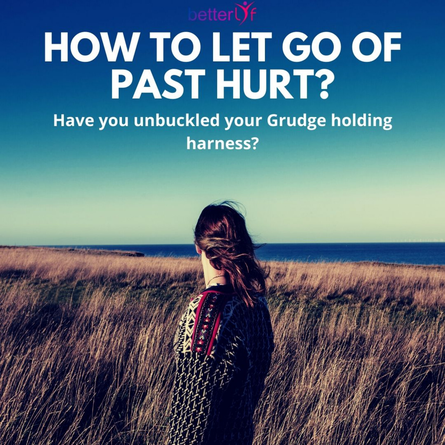 How To Let Go of Past Hurt? Infographic