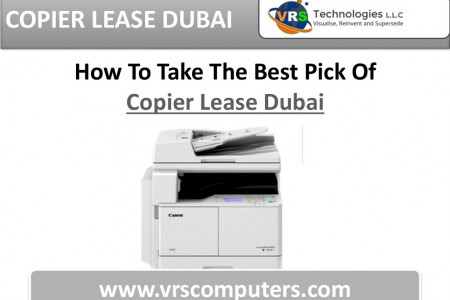 How To Take The Best Pick Of Copier Lease Dubai Infographic