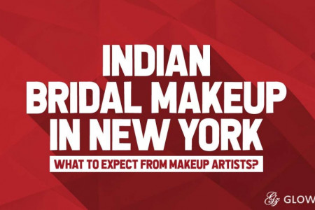 Indian Bridal Makeup in New York—What to Expect from Makeup Artists? Infographic