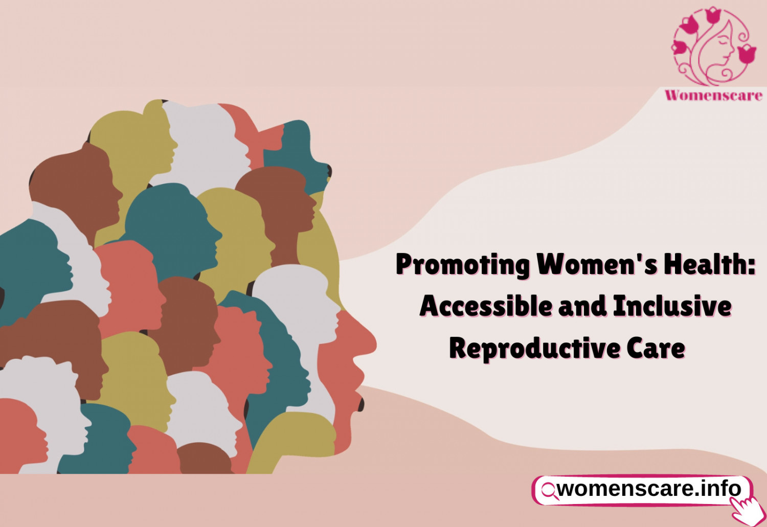 Promoting Women's Health: Accessible and Inclusive Reproductive Care     Infographic