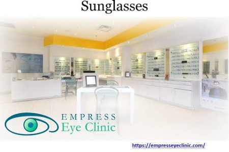 Sunglasses- www.empresseyeclinic.com Infographic