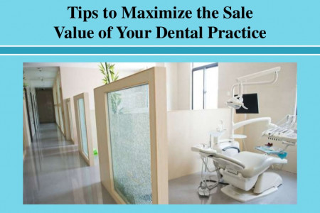 Tips to Maximize the Sale Value of Your Dental Practice Infographic