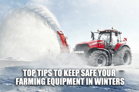 TOP TIPS TO KEEP SAFE YOUR FARMING EQUIPMENT IN WINTERS Infographic