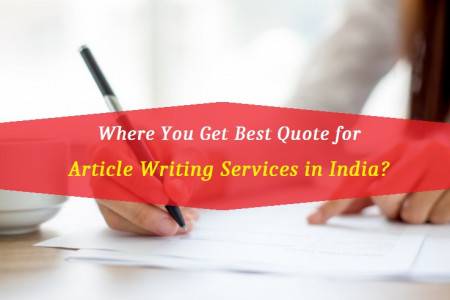 Where You Get Best Quote For Article Writing Services In India?  Infographic