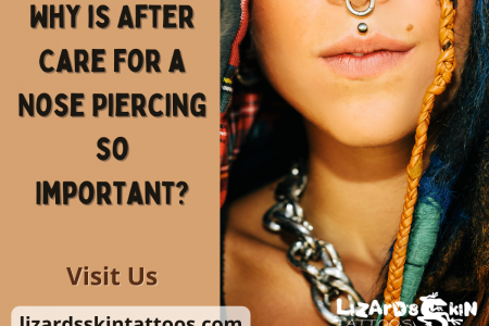 Why is After Care for a Nose Piercing so Important? Infographic